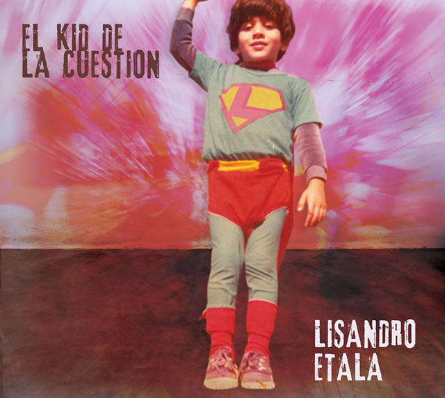 Lisandro Etala - El kid de la cuestión